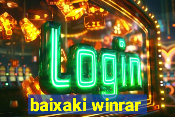 baixaki winrar